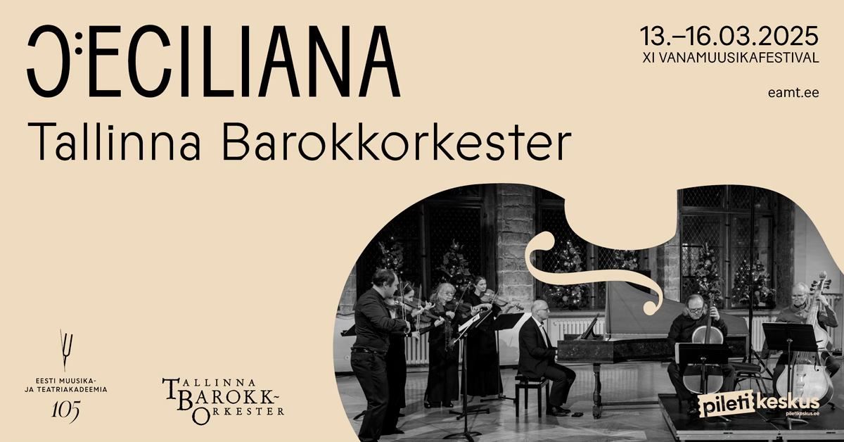 XI vanamuusikafestival Ceciliana. Tallinna Barokkorkester