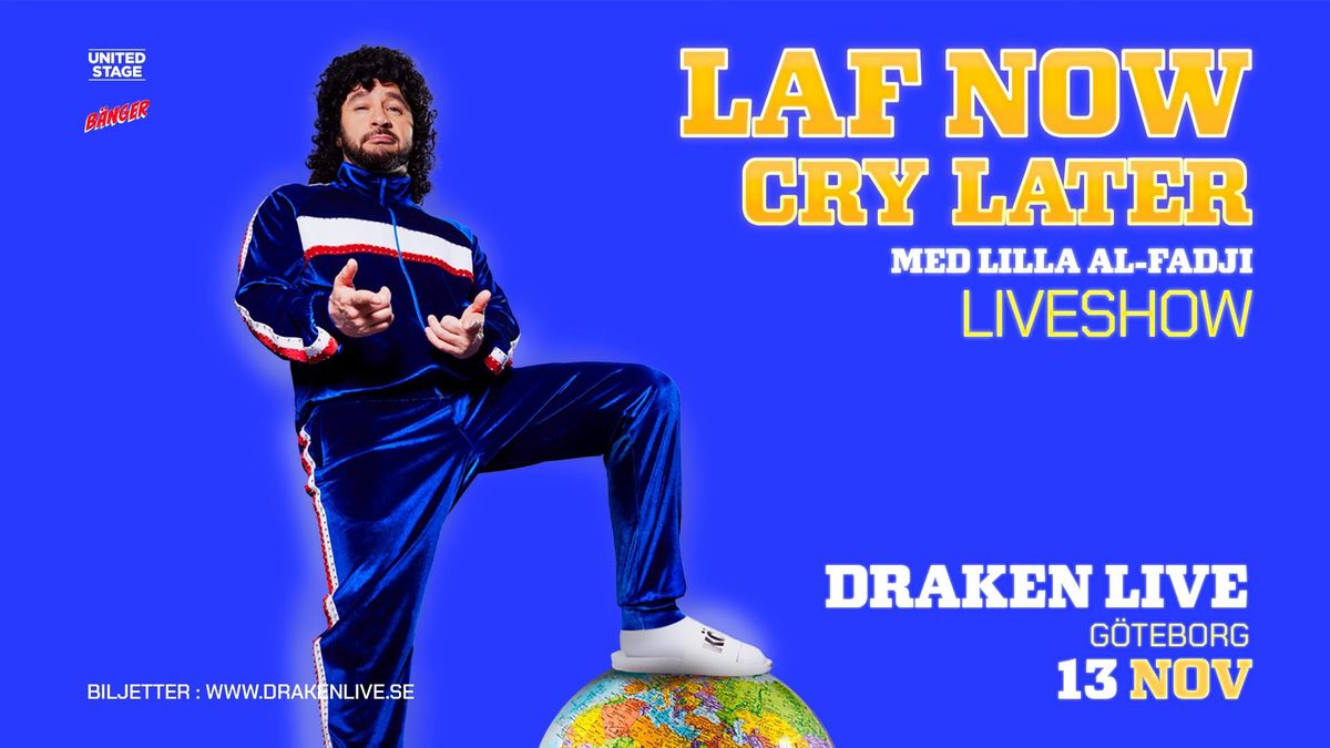 Laf now cry later med Lilla Al Fadji  | G\u00f6teborg, Draken Live 