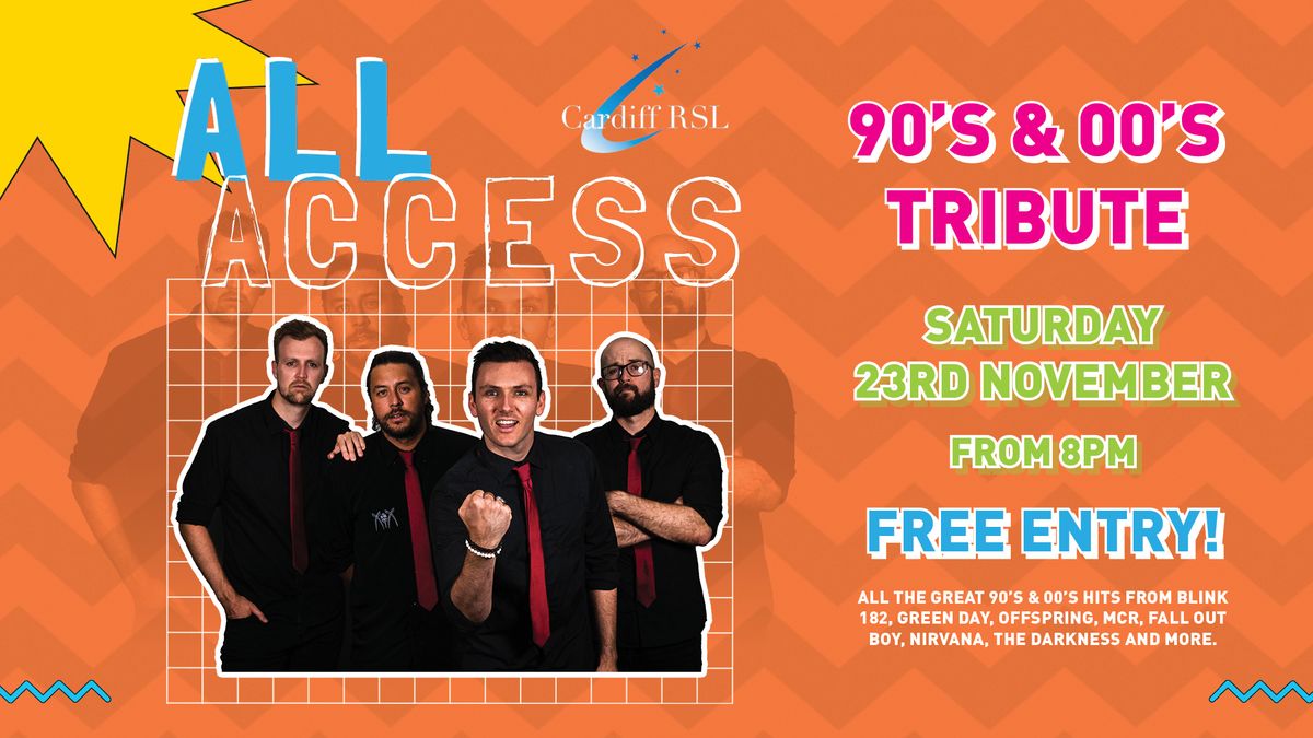 All Access - 90's & 00's @ Cardiff RSL