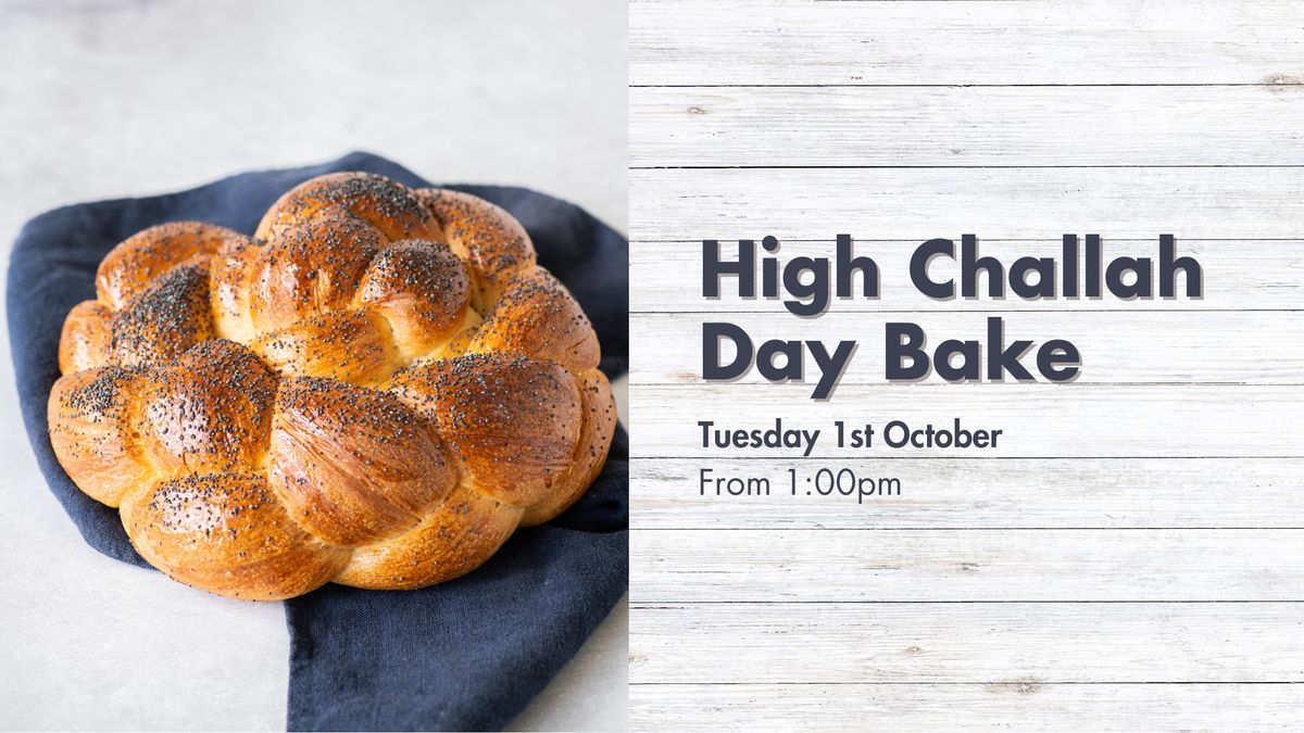 High Challah Day Bake 