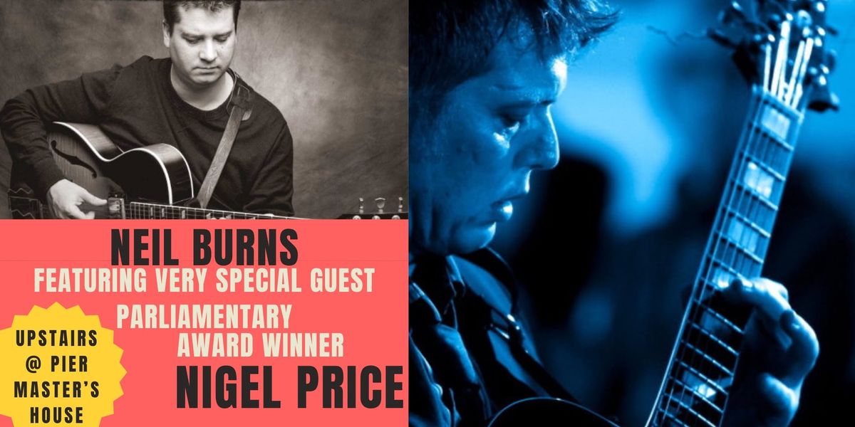 A Jazz Guitar Treat with Parliamentary Award Winner Nigel Price & Neil Burns \/\/ \u00a38 Entry