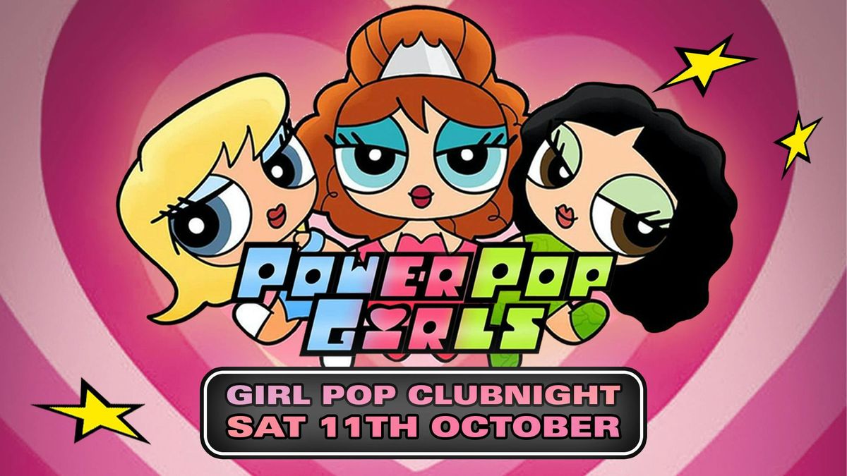 UPRAWR: POWER POP GIRLS! Girl Pop &amp; Y2K Party