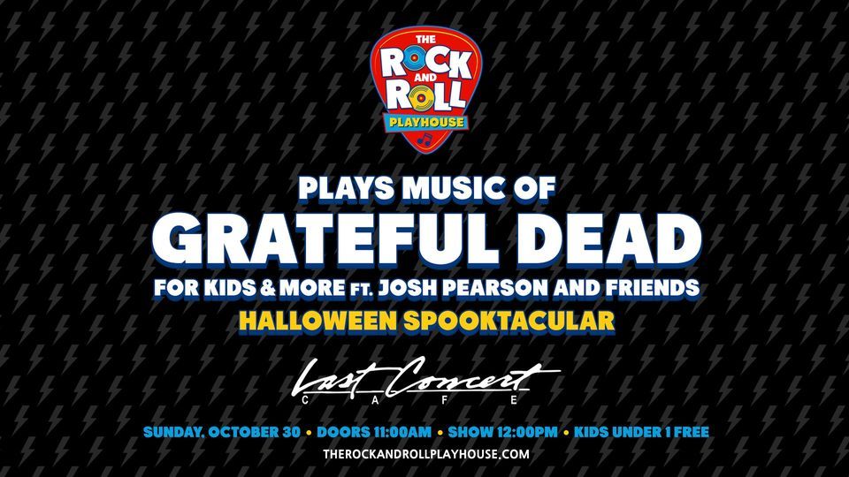 Music of Grateful Dead for Kids w\/ The Rock and Roll Playhouse at Last Concert Cafe | Houston, TX