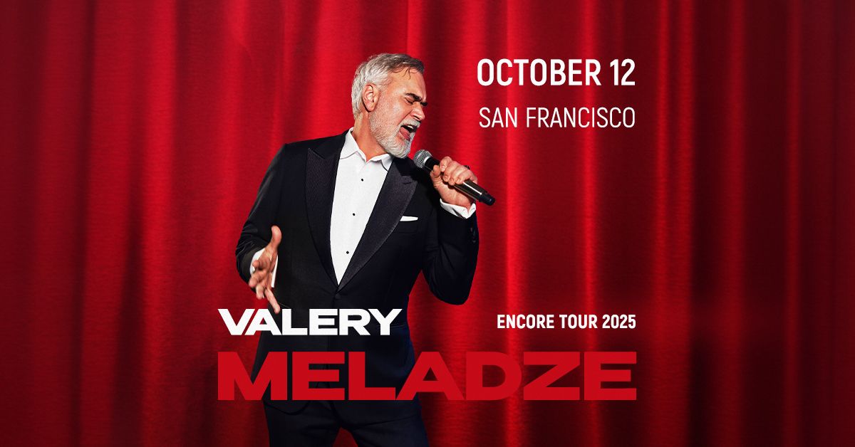 Valery Meladze \u2022 San Francisco \u2022 Encore Tour 2025