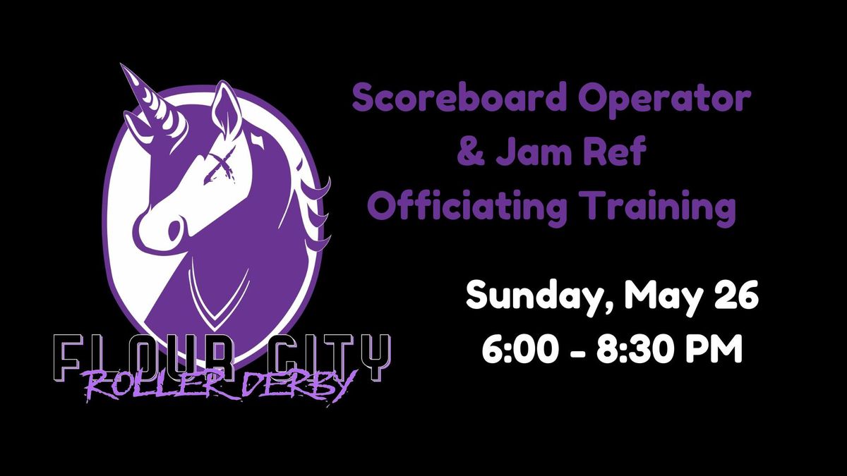 Scoreboard Operator & Jam Ref Officiating Training - hosted by Flour City Roller Derby!
