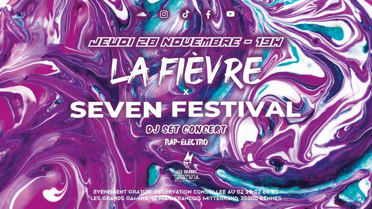 La Fi\u00e8vre x SEVEN FESTIVAL aux Grands Gamins - DJ set \u00e9lectro-rap