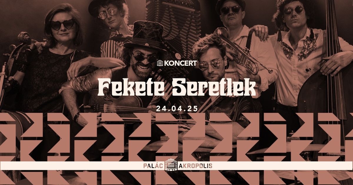  Fekete Seretlek: Dead Since 2005 | Pal\u00e1c Akropolis