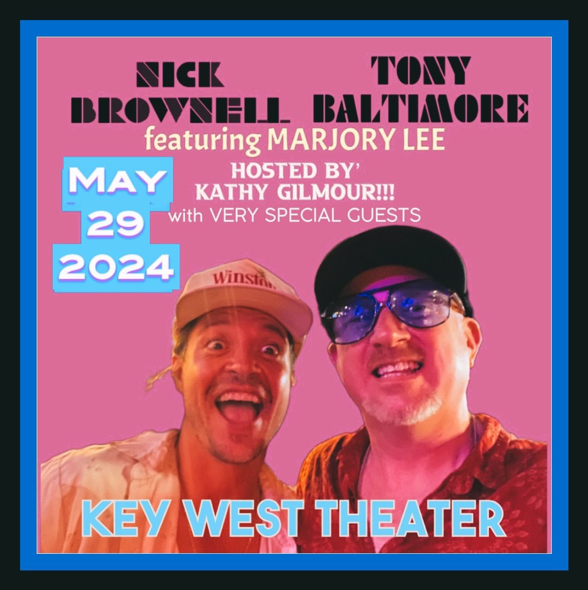 Tony Baltimore & Nick Brownell at the Key West Theater!