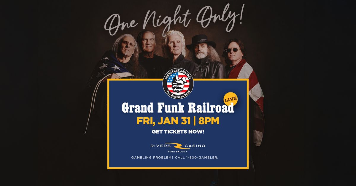 Grand Funk Railroad | Rivers Casino Portsmouth