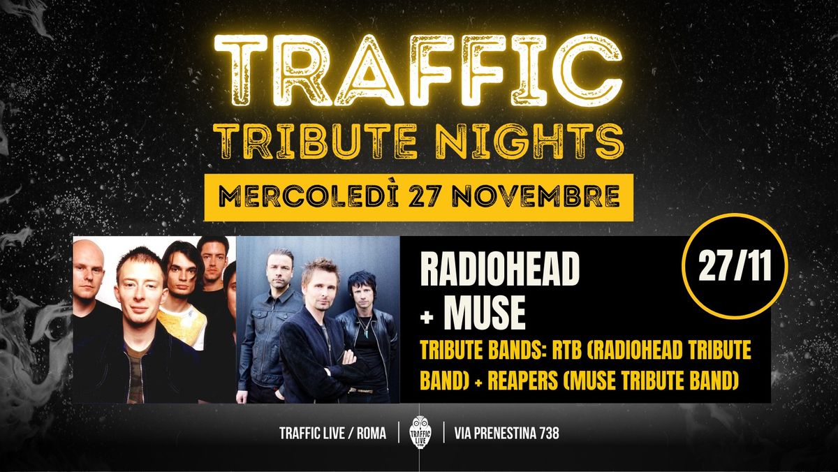 Traffic Tribute Nights: RADIOHEAD (RTB) + MUSE (Reapers) @ Traffic Roma