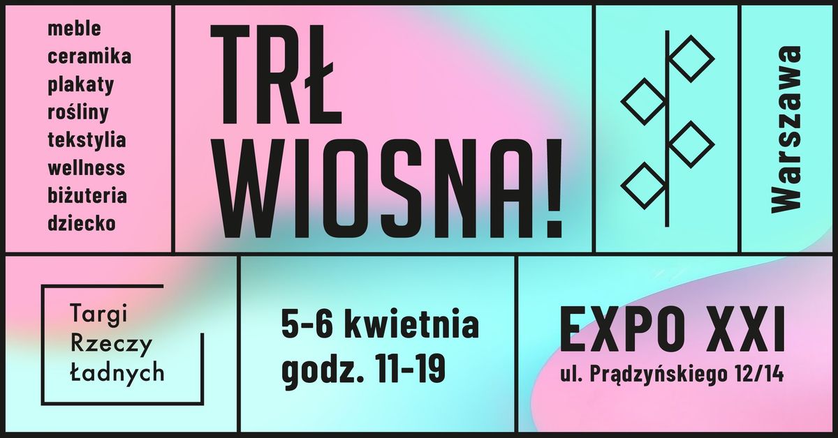 TR\u0141 WIOSNA! \/ Targi Rzeczy \u0141adnych \/ 5-6 kwietnia