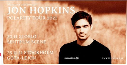 Jon Hopkins - Polarity Tour - Oslo \/\/ kun f\u00e5 bill.!