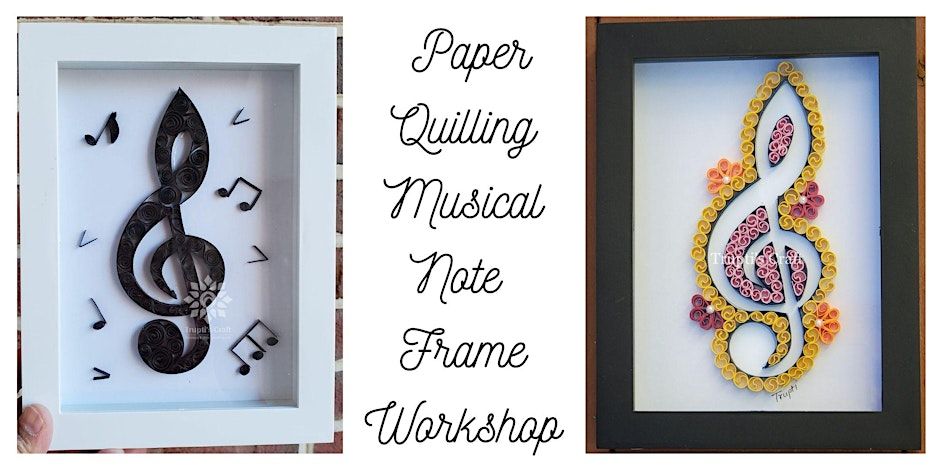 Paper Quilling Musical Note Frame Making Workshop