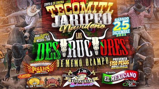 \u00a1Jaripeo Navide\u00f1o! Los Destructores De Memo Ocampo en Tecomitl Jto a Ex Corena.