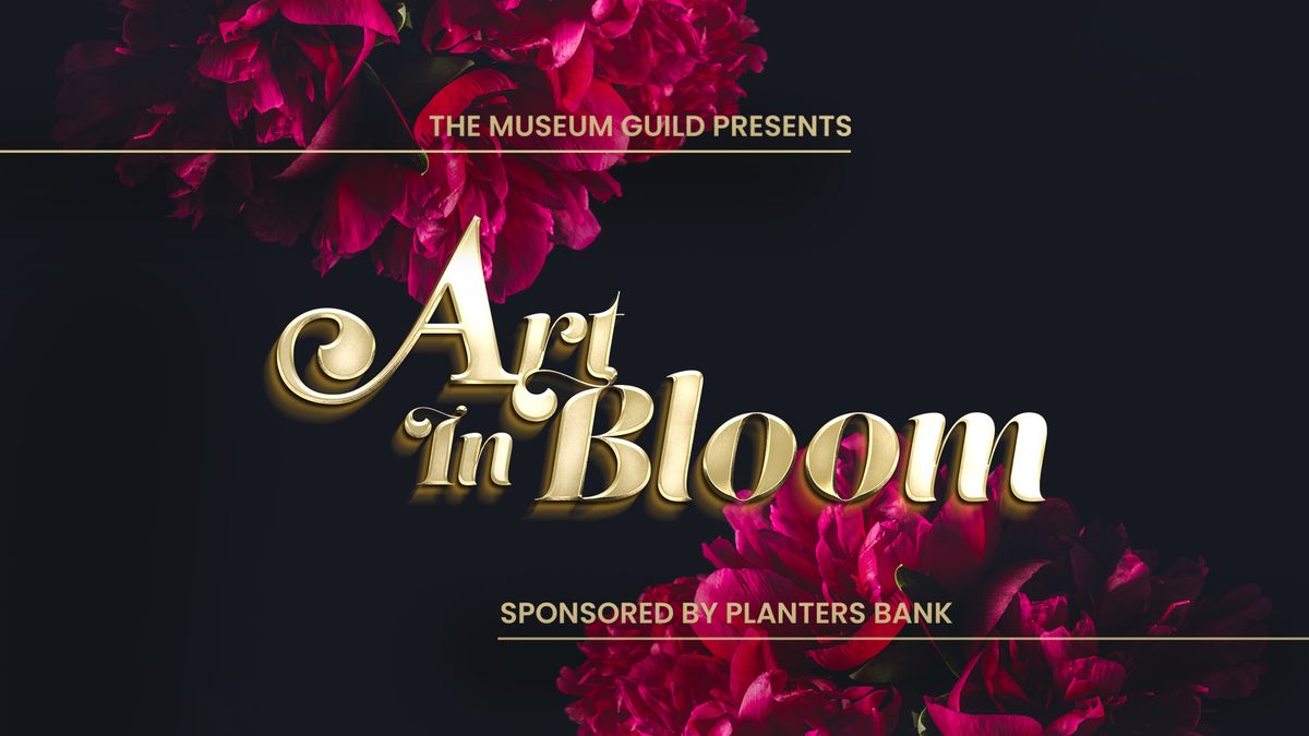 SAVE THE DATE: Art in Bloom