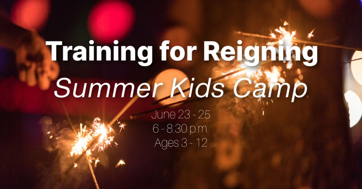 Kids Camp 2024: Training for Reigning!