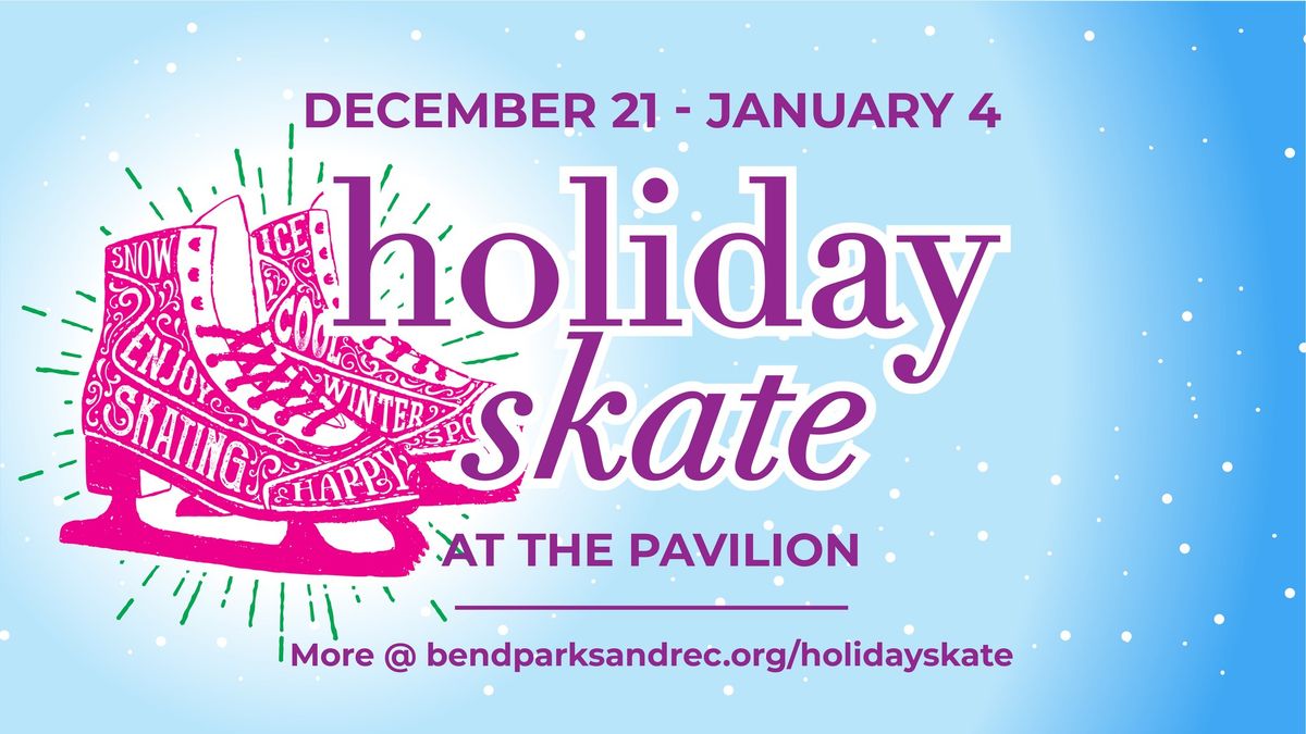 Holiday Skate at The Pavilion