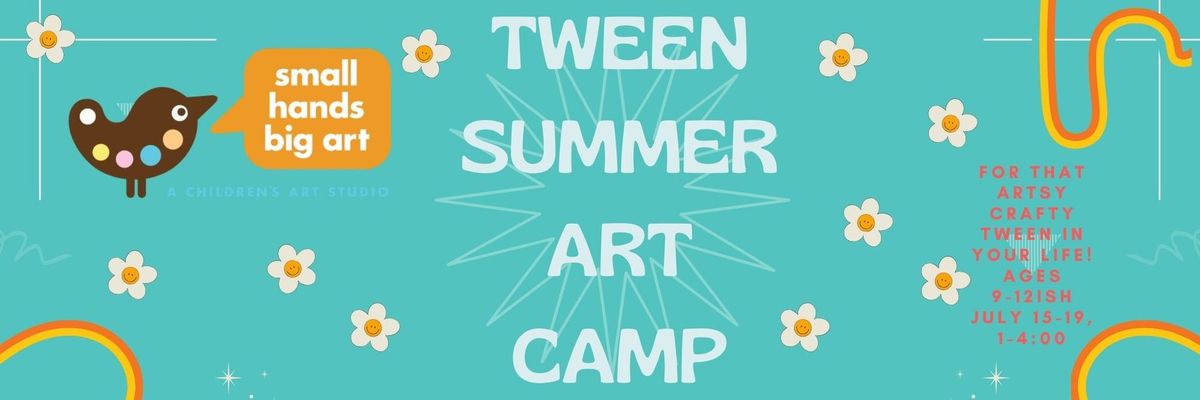 Tween Mixed Media + Art Camp (ages 9-12)