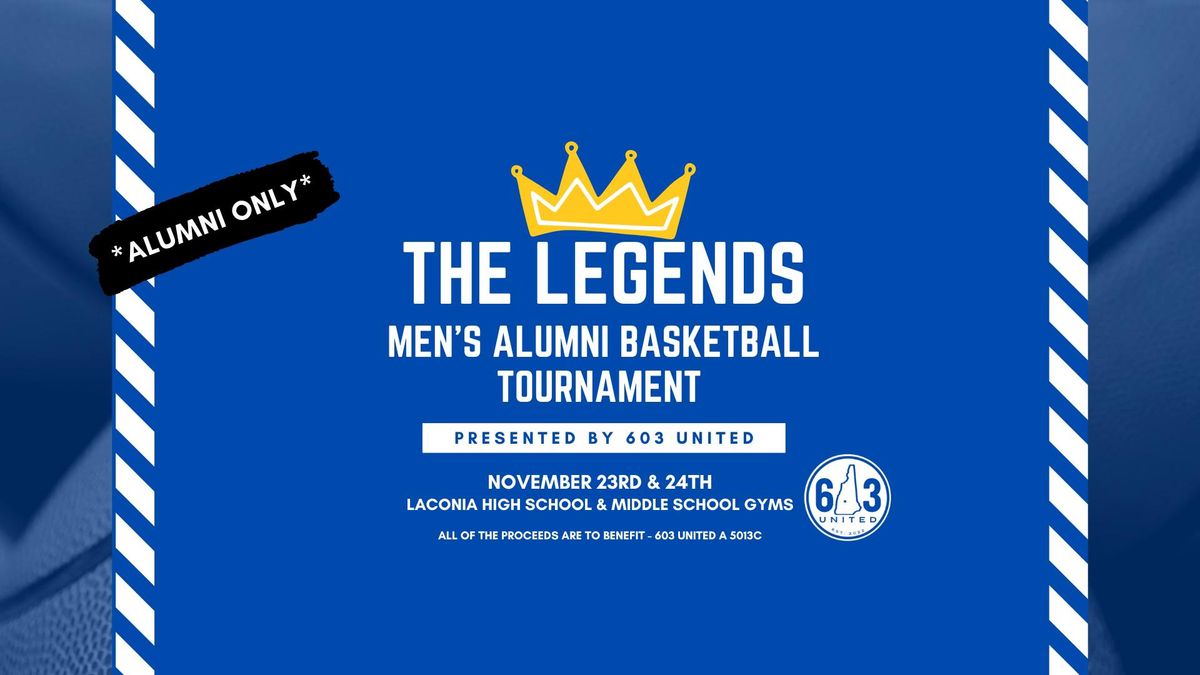 The Legends 3rd Annual Men's Alumni Basketball Tournament