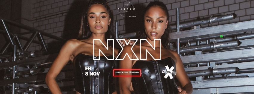 The Circle presents NXN im Kowalski - Support T\u00e9odoro 