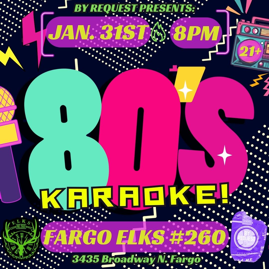 80\u2019s KARAOKE! Jan. 31st @ The Elks