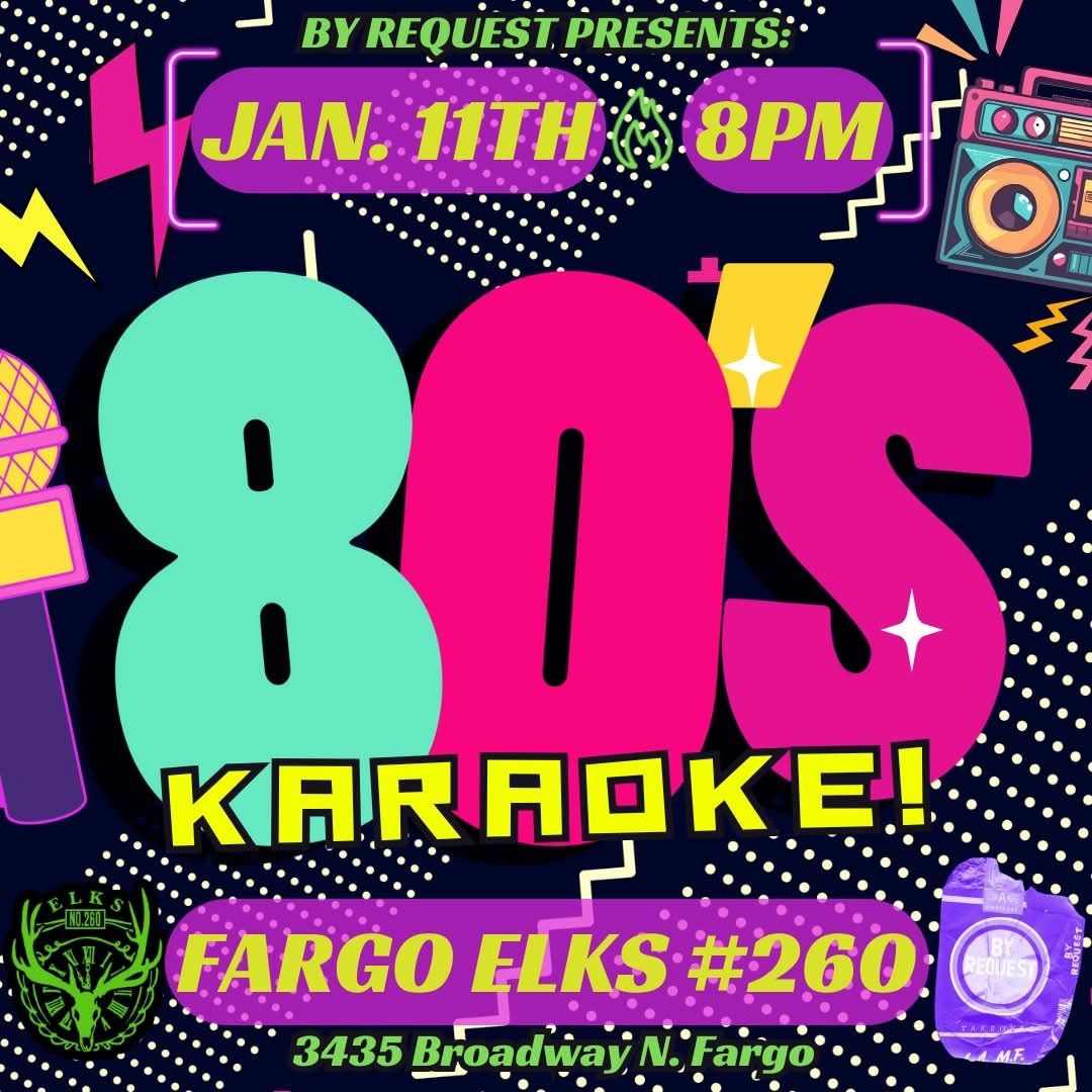 80\u2019s KARAOKE! Jan. 11th @ The Elks