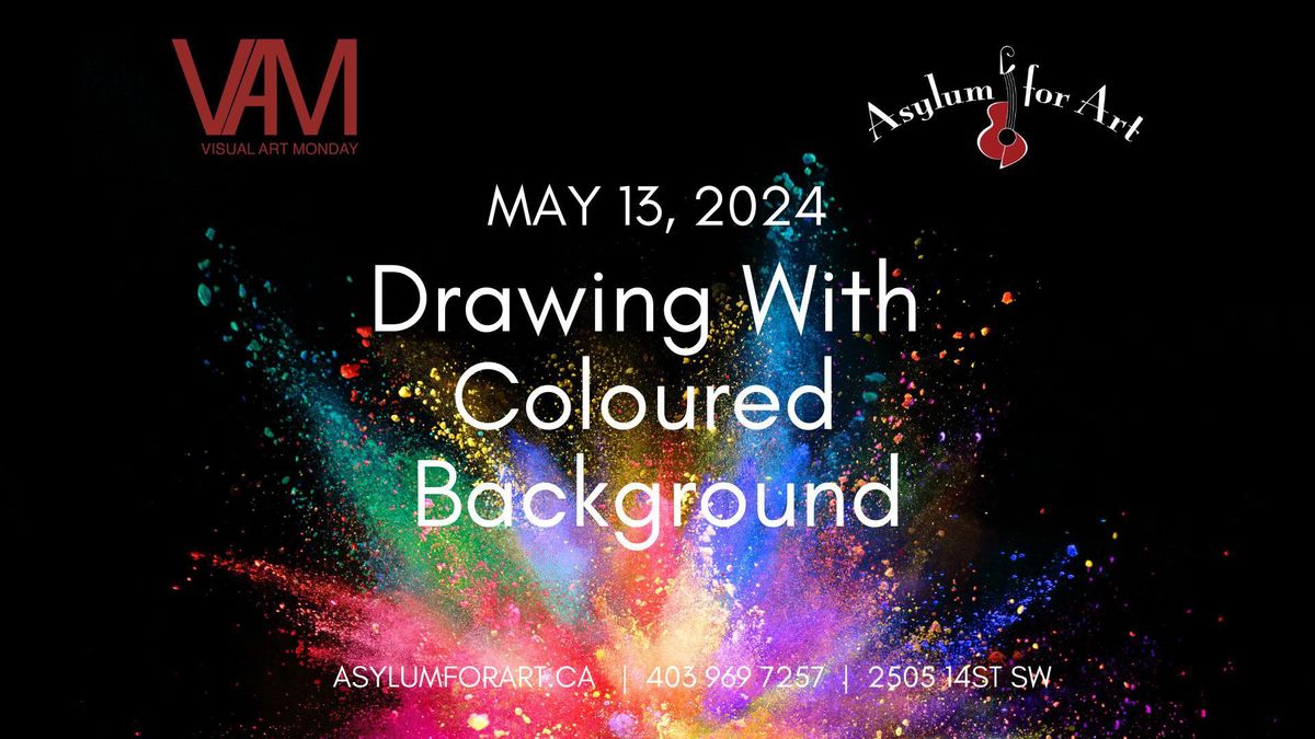 Visual Art Monday: Drawing With Coloured Background