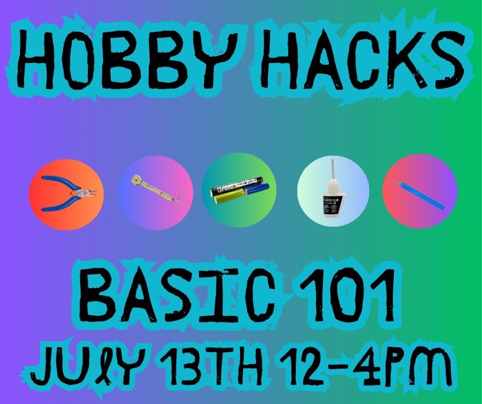 Hobby Hacks: Basics 101!