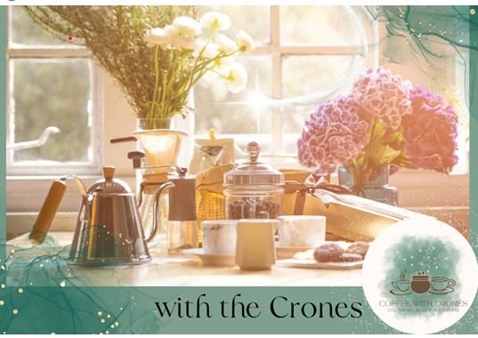 Crones & Conversations: An Afternoon Tea Gathering