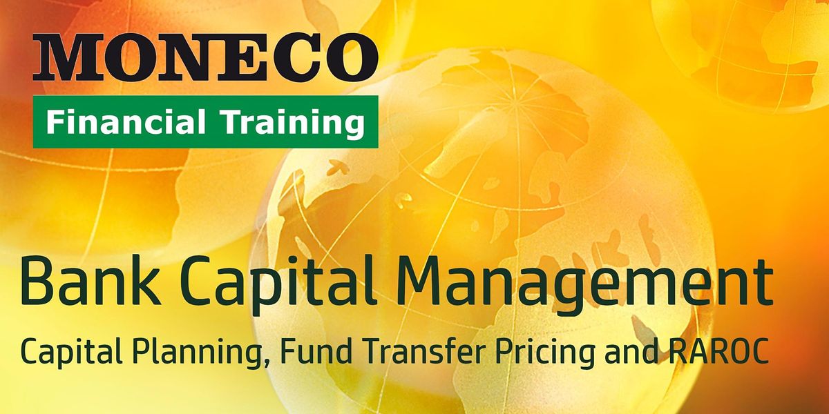 Bank Capital Management - Capital Planning, Fund Transfer Pricing and RAROC