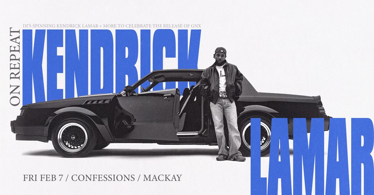 On Repeat: Kendrick Lamar Night - Mackay