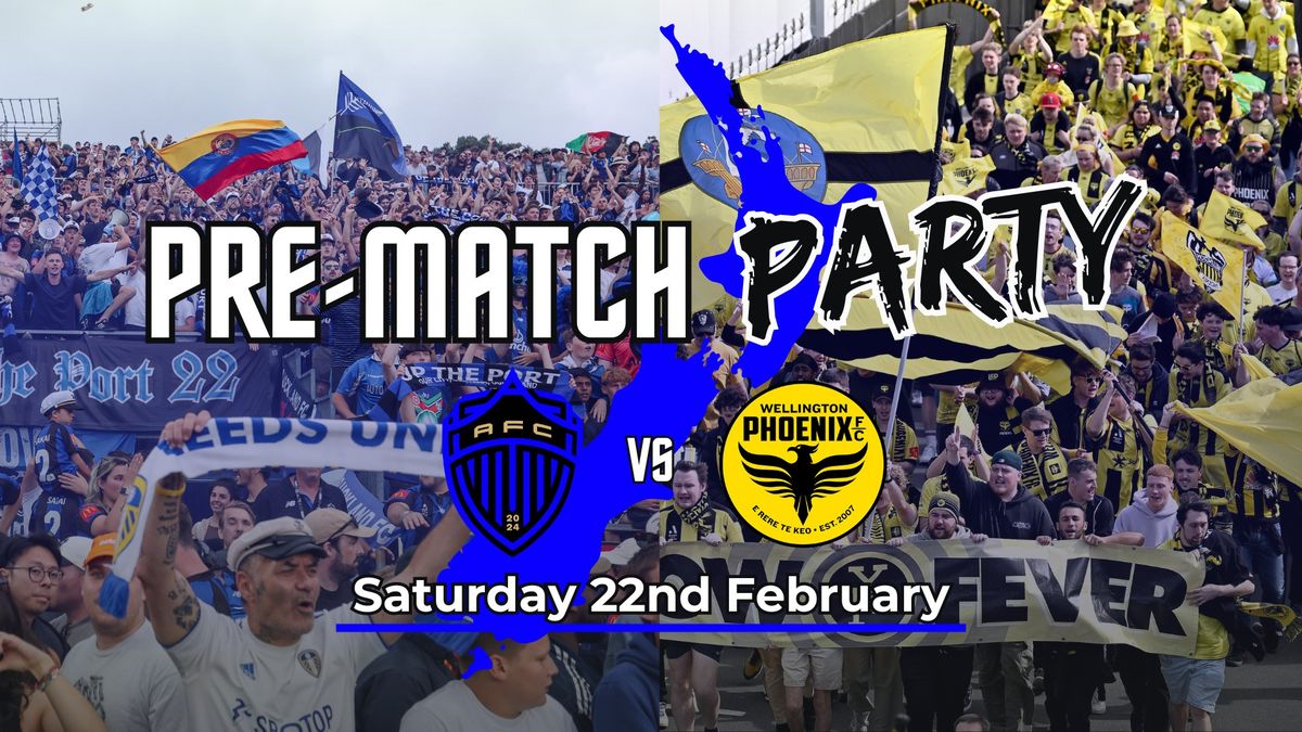 Auckland FC vs Wellington Phoenix - Pre-match Party!