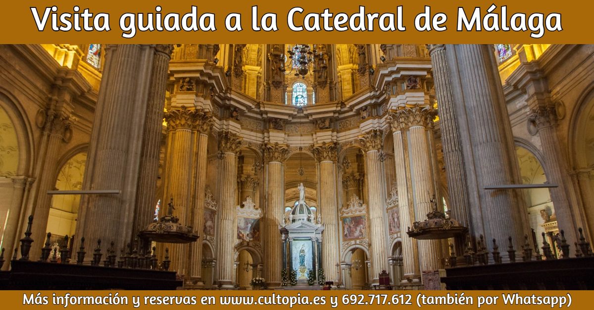 Visita guiada a la Catedral de M\u00e1laga