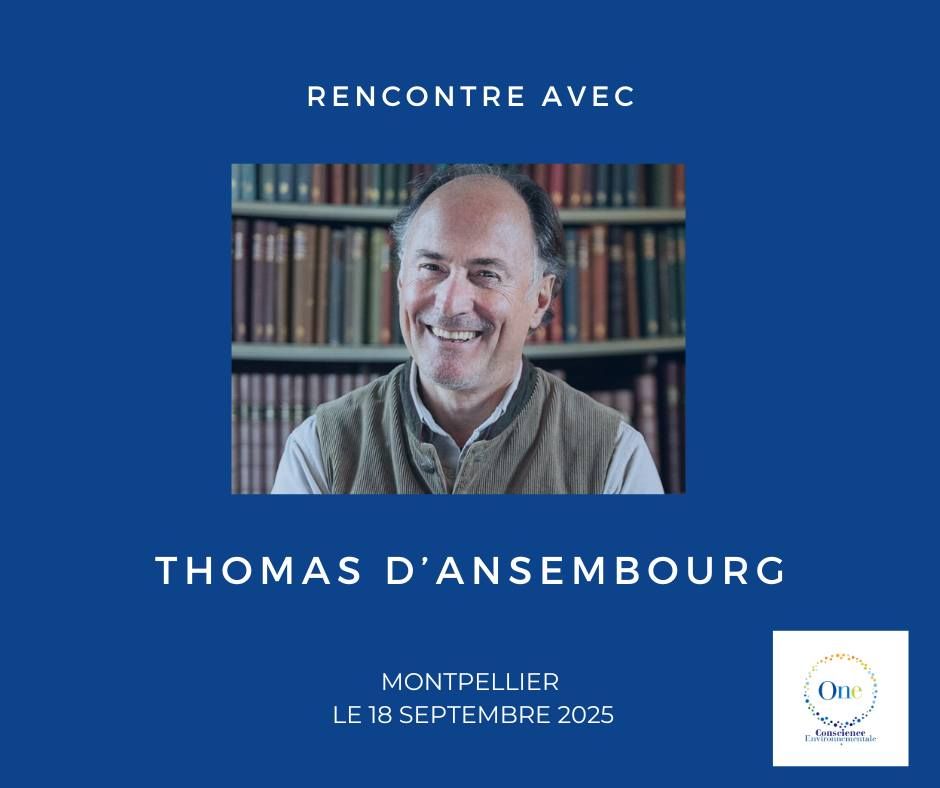 Rencontre avec Thomas d'Ansembourg Montpellier