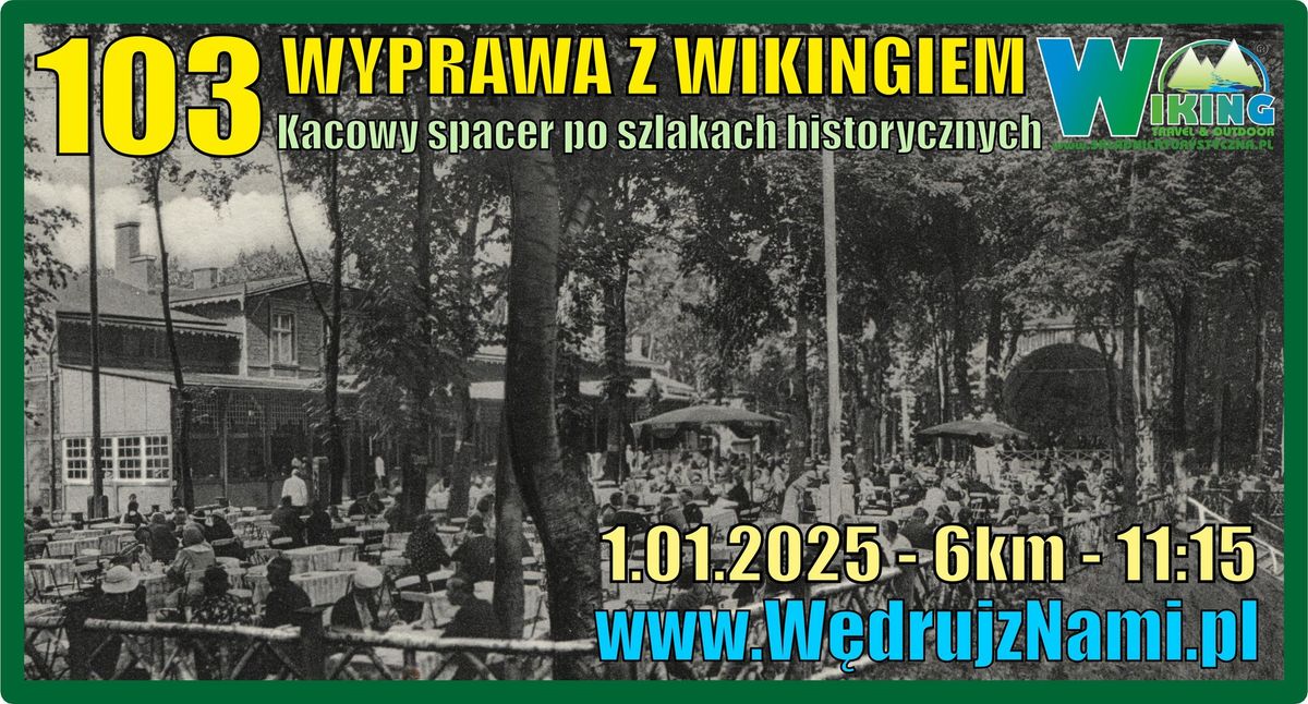 103 WYPRAWA Z WIKINGIEM - kacowy spacer po szlakach historycznych