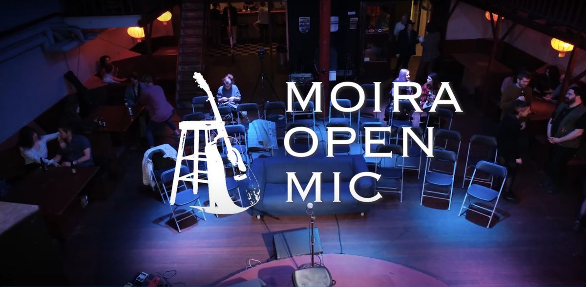 Moira open mic! 