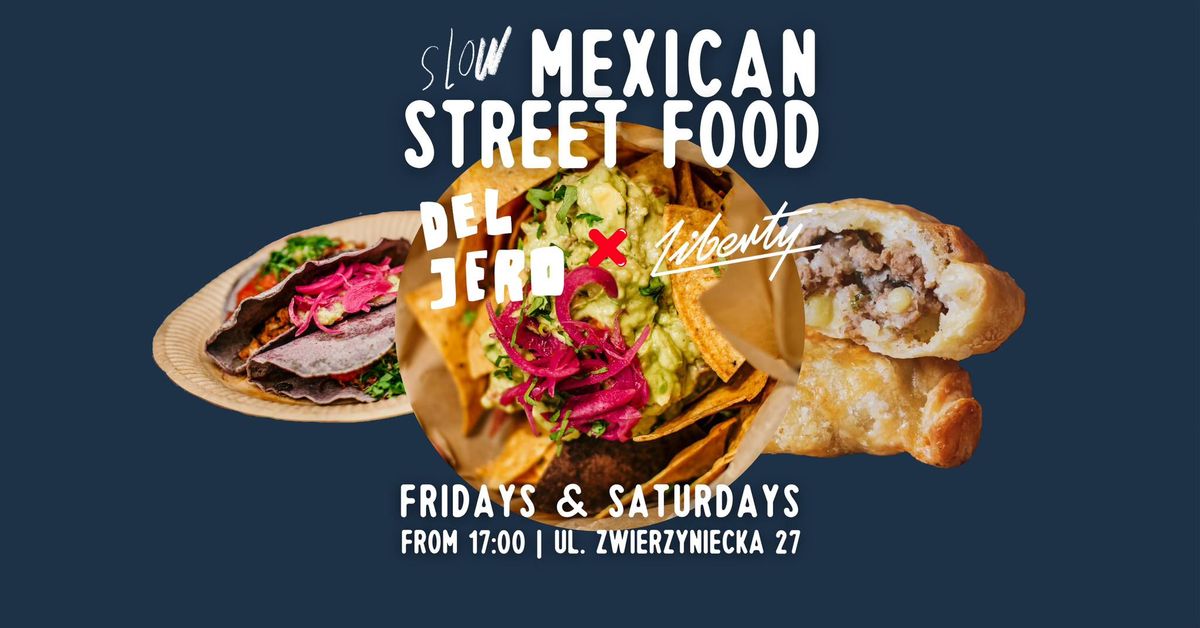 DEL JERO @LIBERTY | MEXICAN FOOD KITCHEN TAKEOVER | FRIDAYS & SATURDAYS (FROM 17:00)