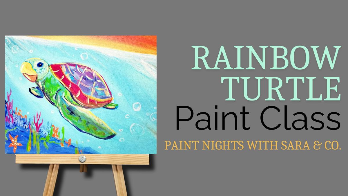 Rainbow Turtle Paint Class