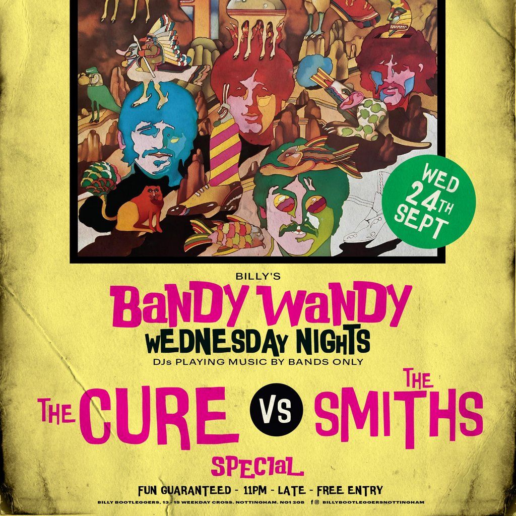 THE CURE vs THE SMITHS - A BANDY WANDY SPECIAL