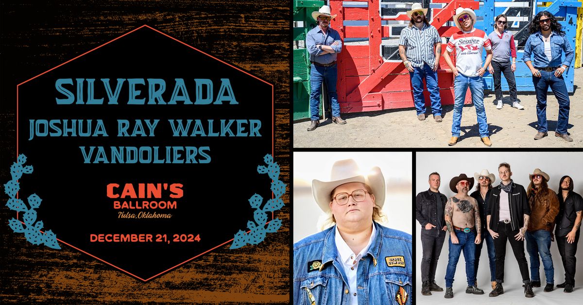 Silverada + Joshua Ray Walker + Vandoliers at Cain's Ballroom (Tulsa, OK)