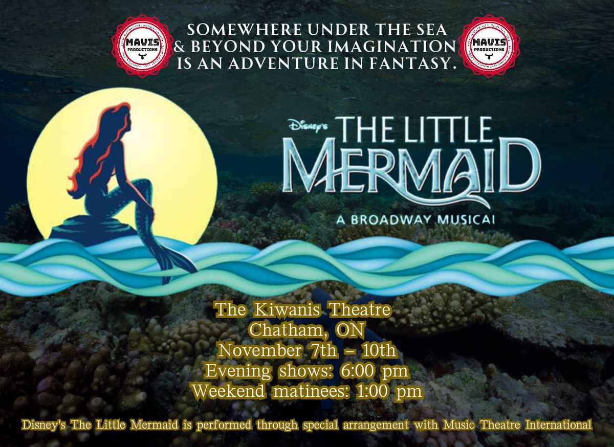 Mavis Productions: Disney's The Little Mermaid the Broadway Musical (Chatham)