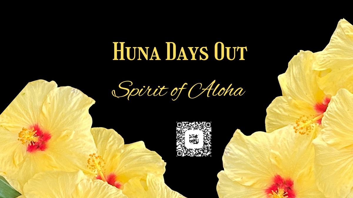 Spirit of Aloha- Huna days out!