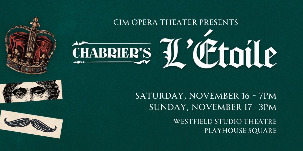 CIM Opera Theater: Chabrier\u2019s L\u2019\u00e9toile