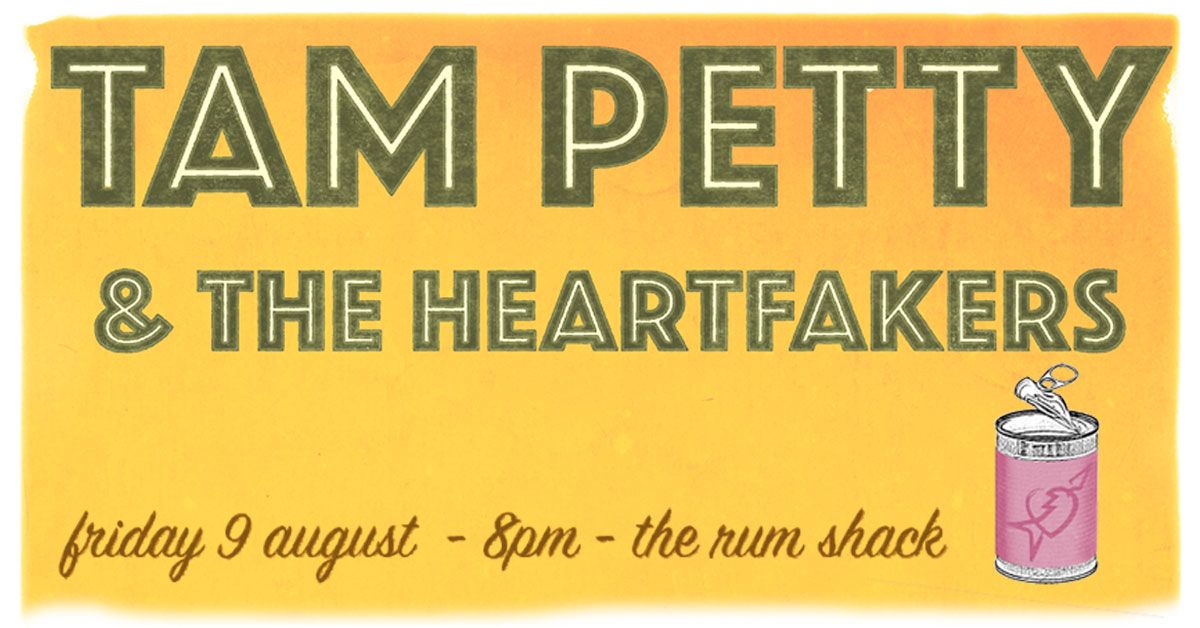 Tam Petty & the Heartfakers at the Rum Shack!