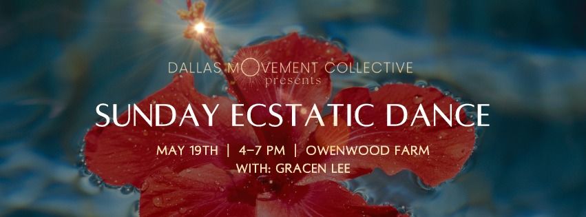 Ecstatic Dance | Sunday Afternoon w. Gracen Lee