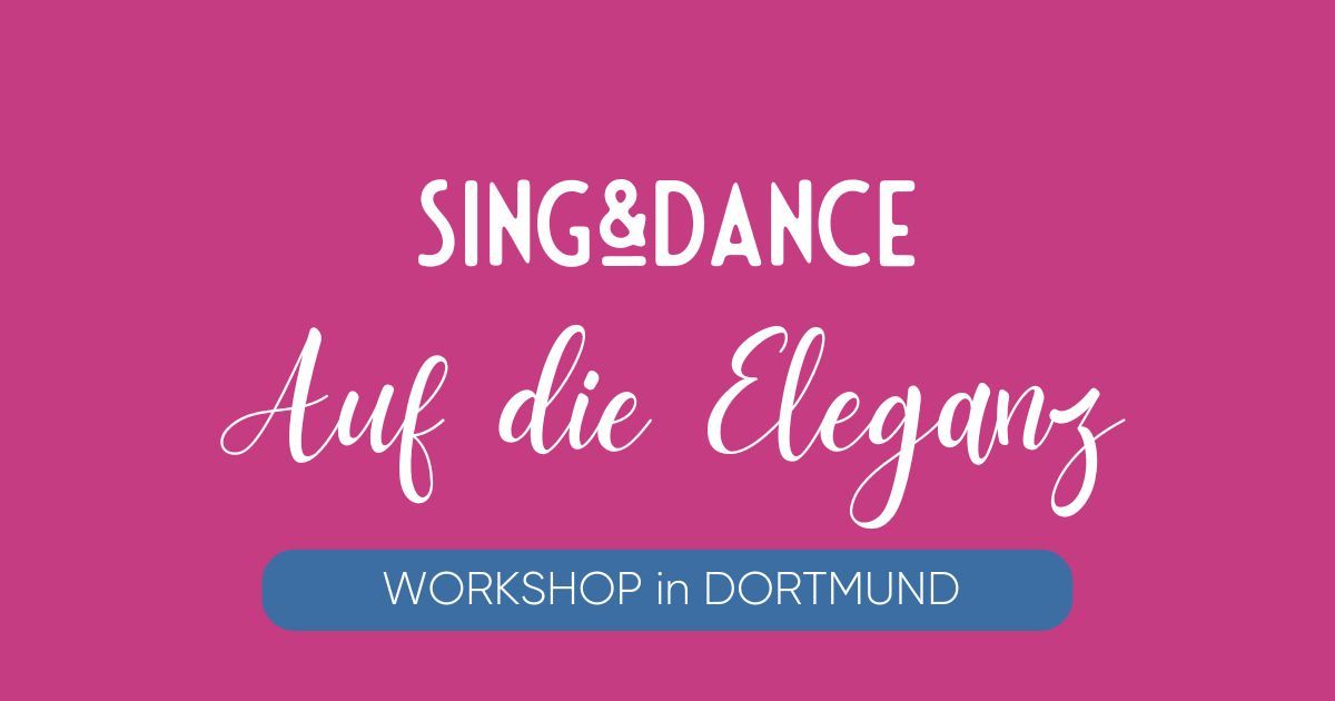 Sing&Dance Workshop f\u00fcr Frauen: Auf die Eleganz