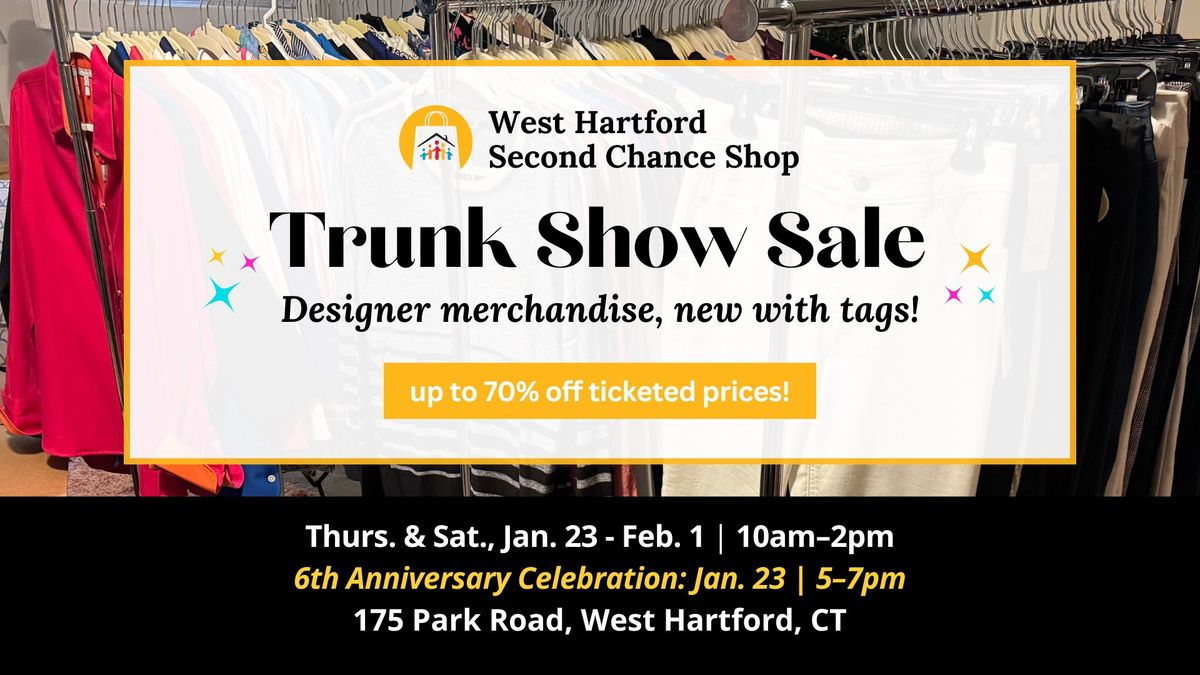 West Hartford Second Chance Shop \u201cTrunk Show Sale\u201d and 6th Anniversary Celebration