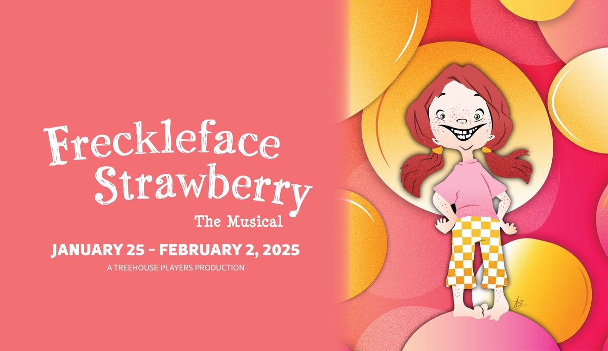 RTAA Presents | Freckleface Strawberry The Musical