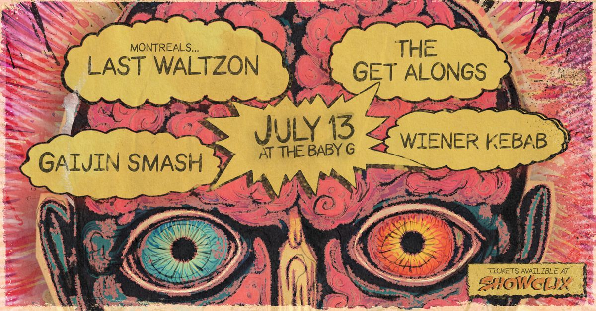 Last Waltzon, The Get Alongs, Gaijin Smash, Wiener Kebab at Baby G
