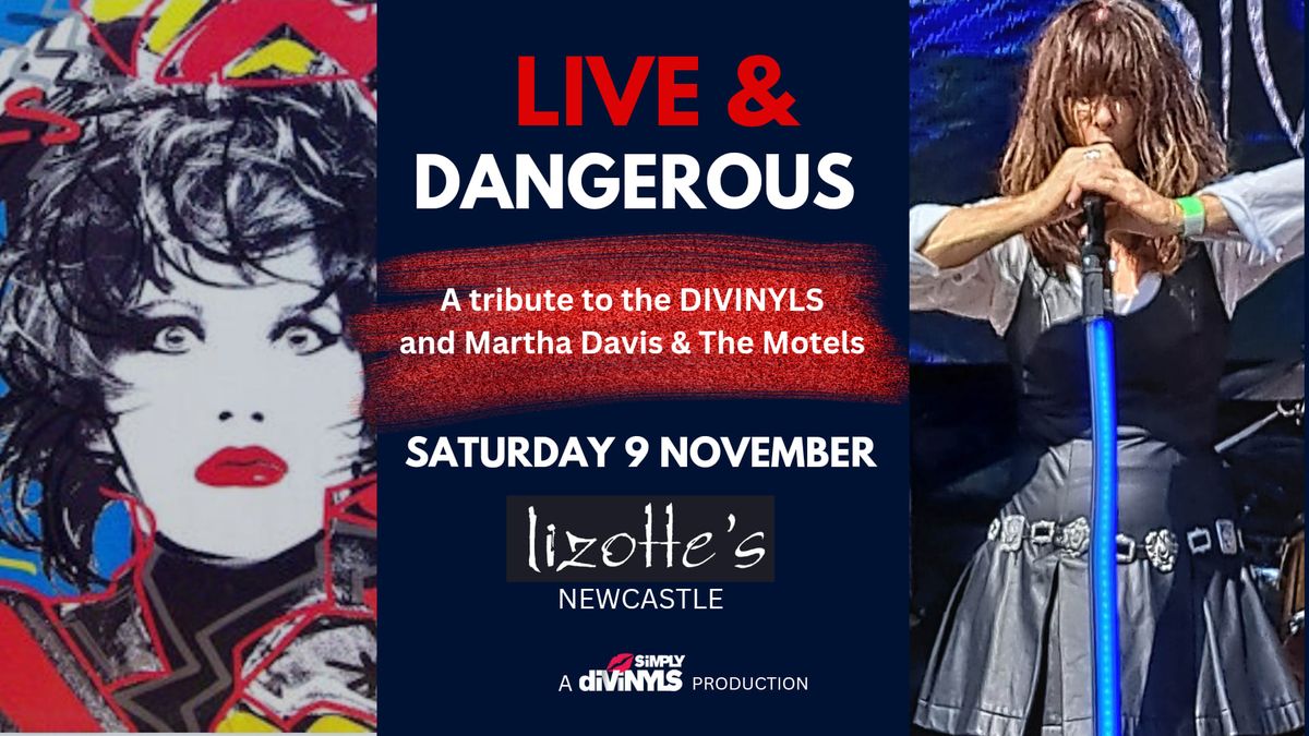 LIVE & DANGEROUS - Simply Divinyls & The Motels